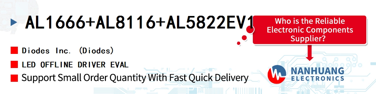 AL1666+AL8116+AL5822EV1 Diodes LED OFFLINE DRIVER EVAL