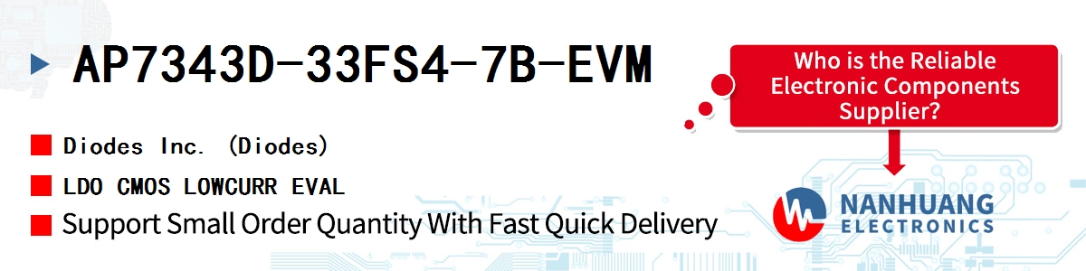 AP7343D-33FS4-7B-EVM Diodes LDO CMOS LOWCURR EVAL