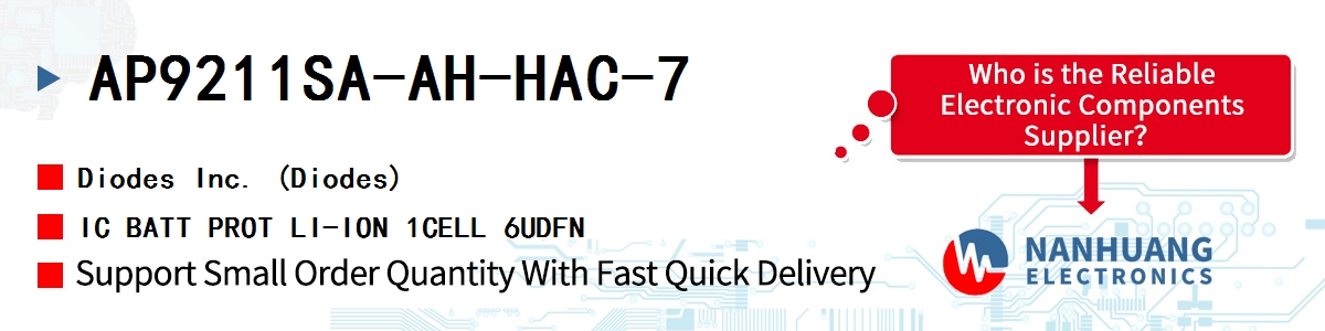 AP9211SA-AH-HAC-7 Diodes IC BATT PROT LI-ION 1CELL 6UDFN