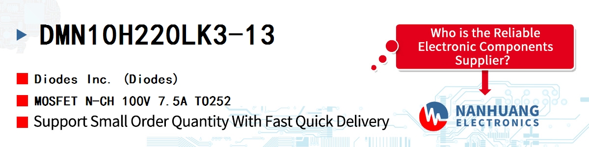 DMN10H220LK3-13 Diodes MOSFET N-CH 100V 7.5A TO252