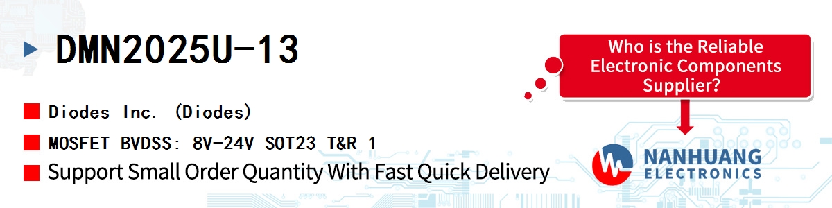 DMN2025U-13 Diodes MOSFET BVDSS: 8V-24V SOT23 T&R 1