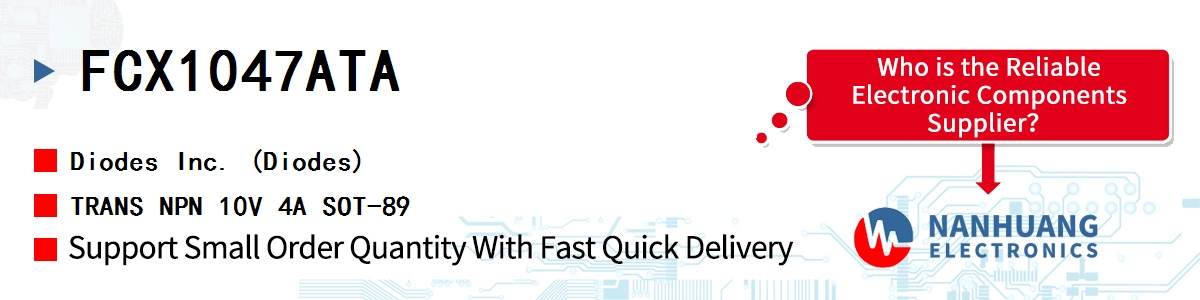 FCX1047ATA Diodes TRANS NPN 10V 4A SOT-89