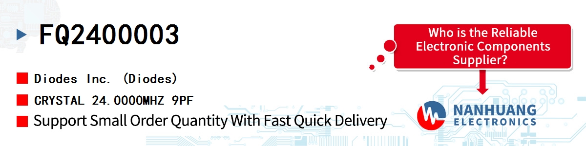 FQ2400003 Diodes CRYSTAL 24.0000MHZ 9PF