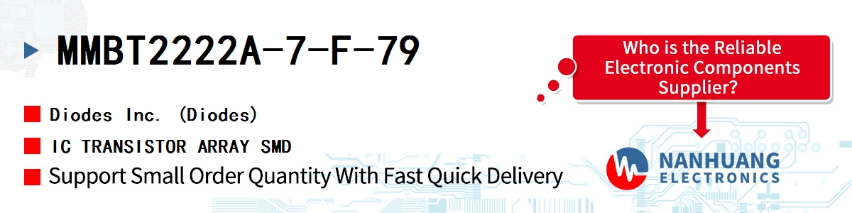 MMBT2222A-7-F-79 Diodes IC TRANSISTOR ARRAY SMD
