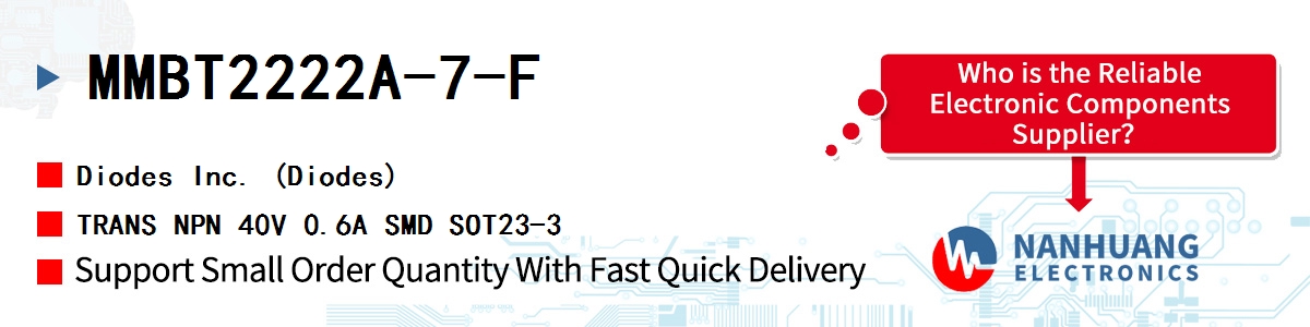 MMBT2222A-7-F Diodes TRANS NPN 40V 0.6A SMD SOT23-3