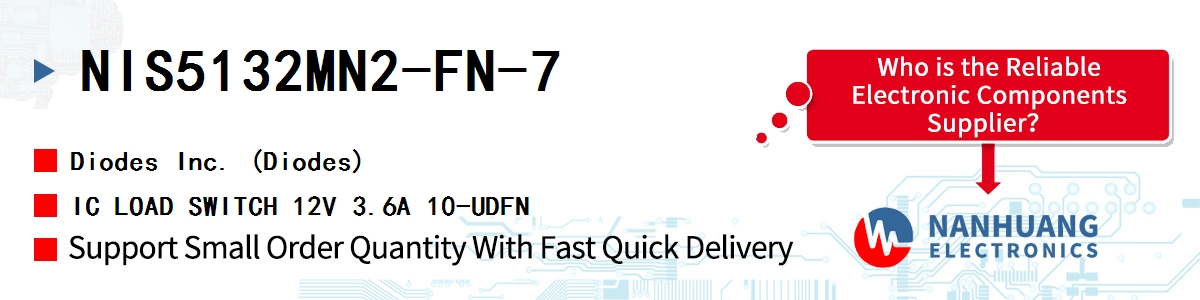 NIS5132MN2-FN-7 Diodes IC LOAD SWITCH 12V 3.6A 10-UDFN