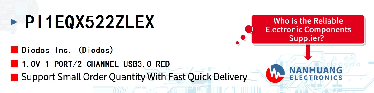 PI1EQX522ZLEX Diodes 1.0V 1-PORT/2-CHANNEL USB3.0 RED