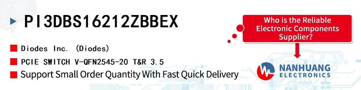 PI3DBS16212ZBBEX Diodes PCIE SWITCH V-QFN2545-20 T&R 3.5