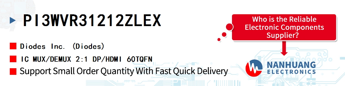 PI3WVR31212ZLEX Diodes IC MUX/DEMUX 2:1 DP/HDMI 60TQFN