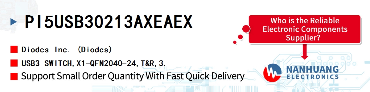 PI5USB30213AXEAEX Diodes USB3 SWITCH,X1-QFN2040-24,T&R,3.