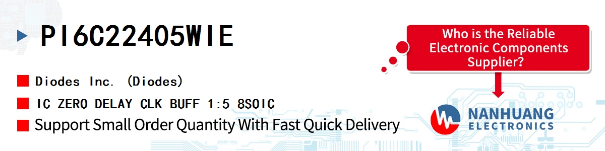 PI6C22405WIE Diodes IC ZERO DELAY CLK BUFF 1:5 8SOIC