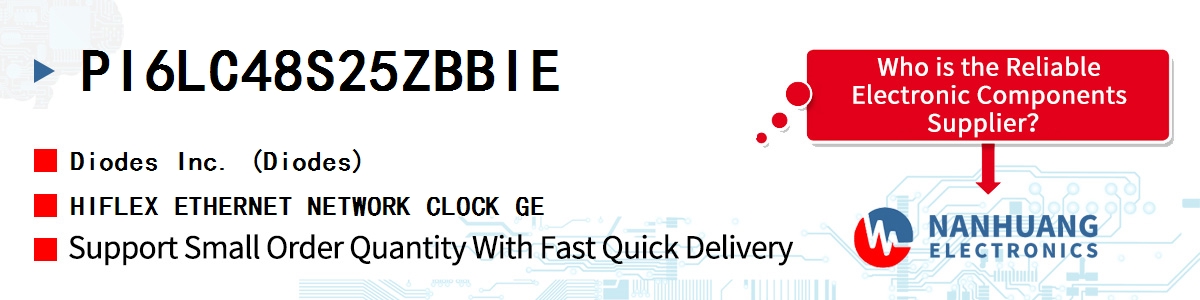 PI6LC48S25ZBBIE Diodes HIFLEX ETHERNET NETWORK CLOCK GE