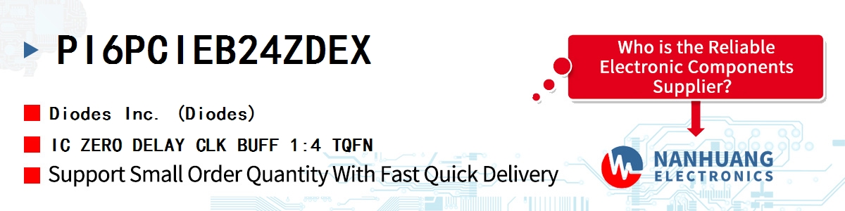 PI6PCIEB24ZDEX Diodes IC ZERO DELAY CLK BUFF 1:4 TQFN