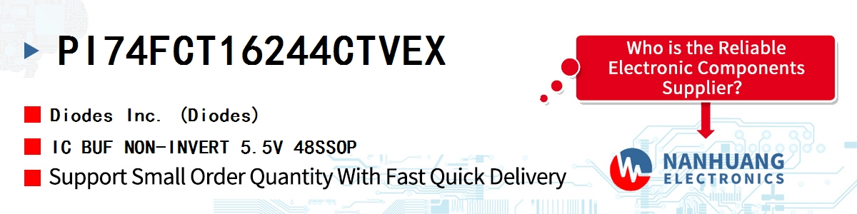 PI74FCT16244CTVEX Diodes IC BUF NON-INVERT 5.5V 48SSOP