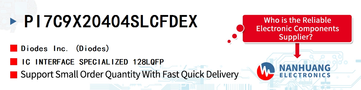 PI7C9X20404SLCFDEX Diodes IC INTERFACE SPECIALIZED 128LQFP