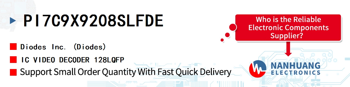 PI7C9X9208SLFDE Diodes IC VIDEO DECODER 128LQFP