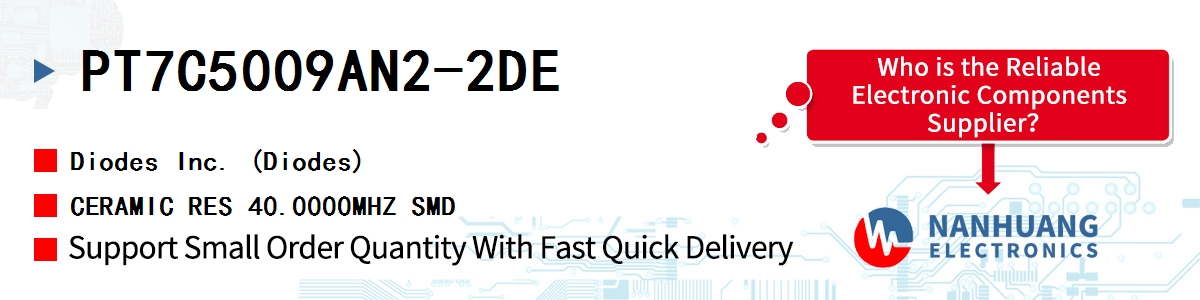 PT7C5009AN2-2DE Diodes CERAMIC RES 40.0000MHZ SMD