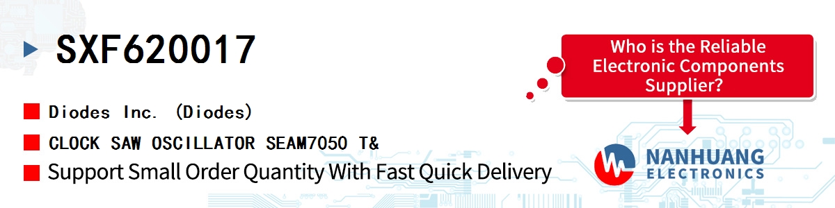 SXF620017 Diodes CLOCK SAW OSCILLATOR SEAM7050 T&